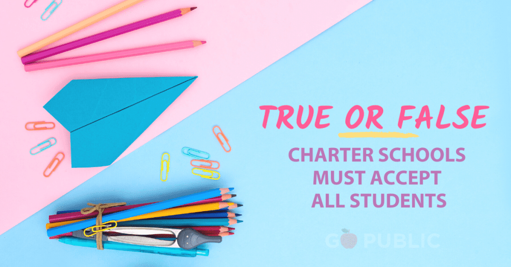 True or False Charters Accept All Students